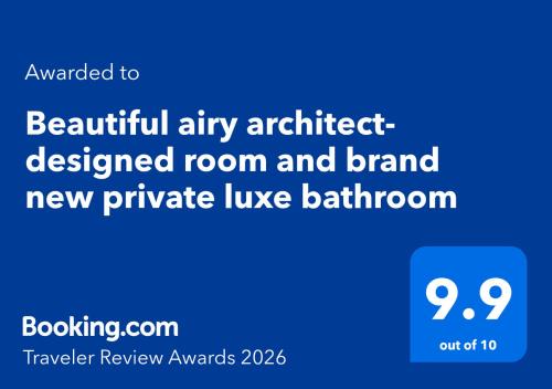 Beautiful airy architect-designed room and brand new private luxe bathroom